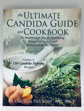 The Ultimate Candida Guide and Cookbook- By Dr Cobi Slater, PhD, DNM, RHT, NNCP, RNCP